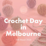 Group logo of Crochet Day in Melbourne (15th March 2026)